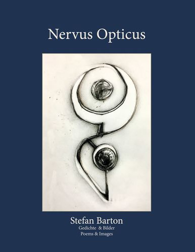 Stefan Barton Nervus Opticus Gedichtband mit Illustrationen Bilder